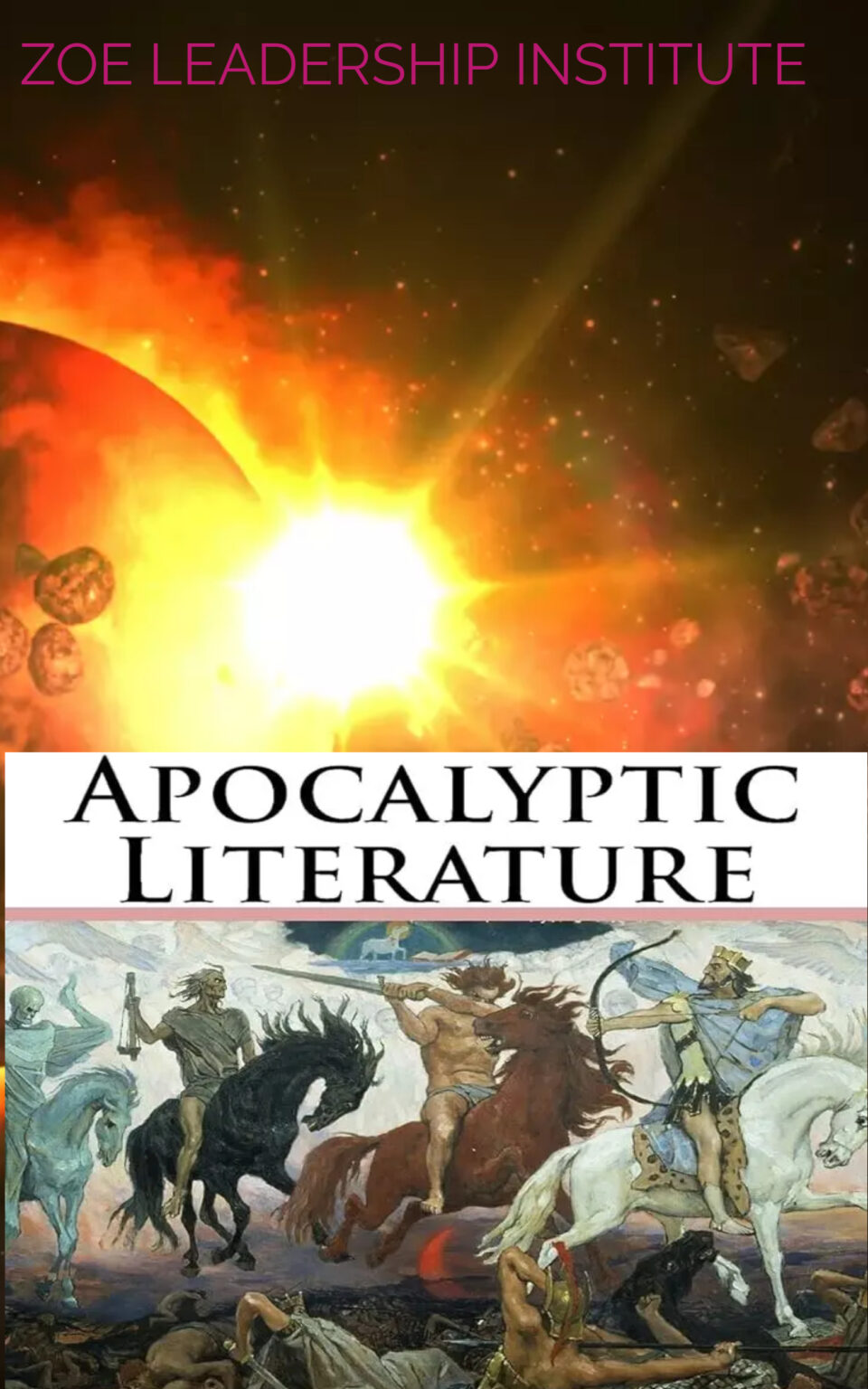 Apocalyptic Literature {ZAA} – Zoe Leadership Institute